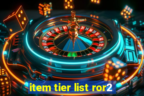 item tier list ror2